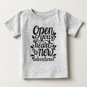 Open Your Heart To New Adventures Baby T-Shirt