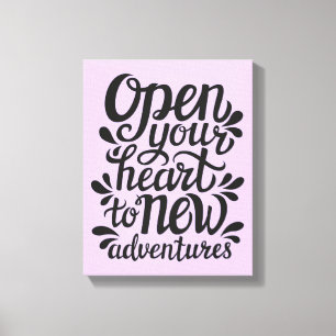 Open Your Heart To New Adventures Canvas Print