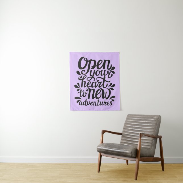 Open Your Heart To New Adventures Tapestry (In Situ)