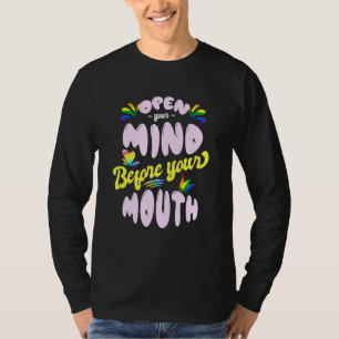 Open your mind Pride for Summer Parades and Festiv T-Shirt