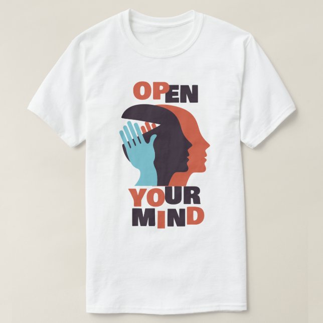 Open your mind  T-Shirt (Design Front)
