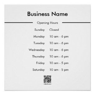 Opening Hours Business Name QR Code White Poster