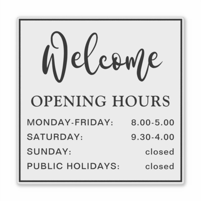 Opening hours welcome black and transparent  (Front)