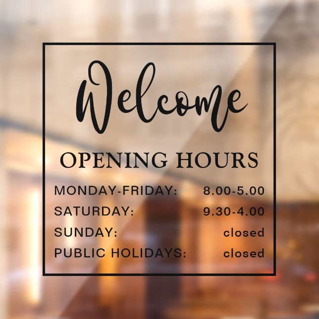 Opening hours welcome black and transparent window cling (Sheet 2)