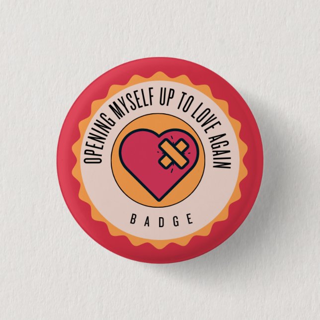 Opening myself up to love again 3 cm round badge (Front)