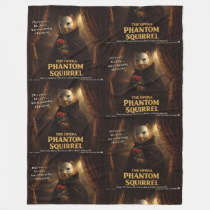 Opera Phantom Squirrel Parody Fleece Blanket