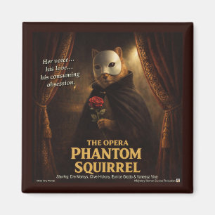Opera Phantom Squirrel Parody Magnet