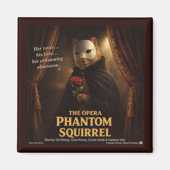Opera Phantom Squirrel Parody Magnet (Front)