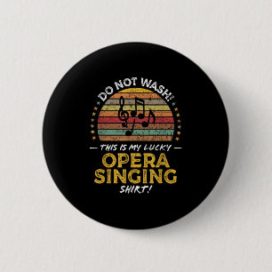 Opera Singer Funny Music Voice Vocalist Quote Grap 6 Cm Round Badge