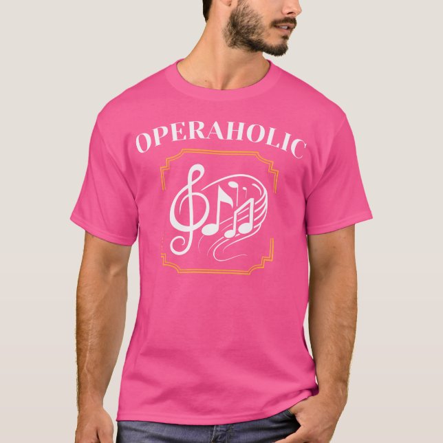 Operaholic - Opera Singer - Opera T-Shirt (Front)