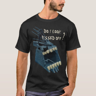 OPERATING ENGINEER DO I LOOK PISSED OFF BUCKET T-Shirt