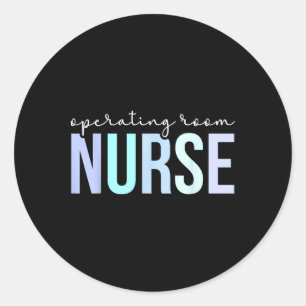 Operating Room Nurse Perioperative Nurse Or Nurse  Classic Round Sticker