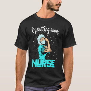 Operating Room Nurse Tee, Rosie The Riveter Nursin T-Shirt