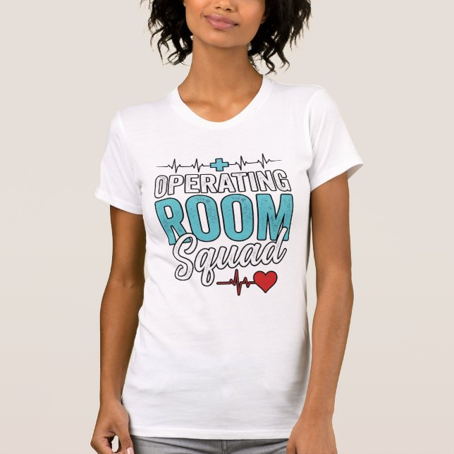 Operating Room Squad Surgical Nurse Shirt Design_1 (Front)