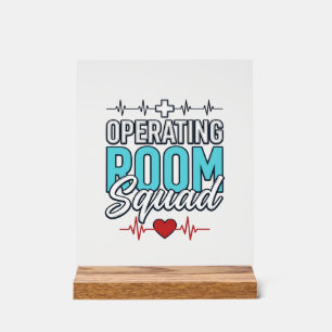 Operating Room Squad Surgical Team Shirt Design_1 Acrylic Sign
