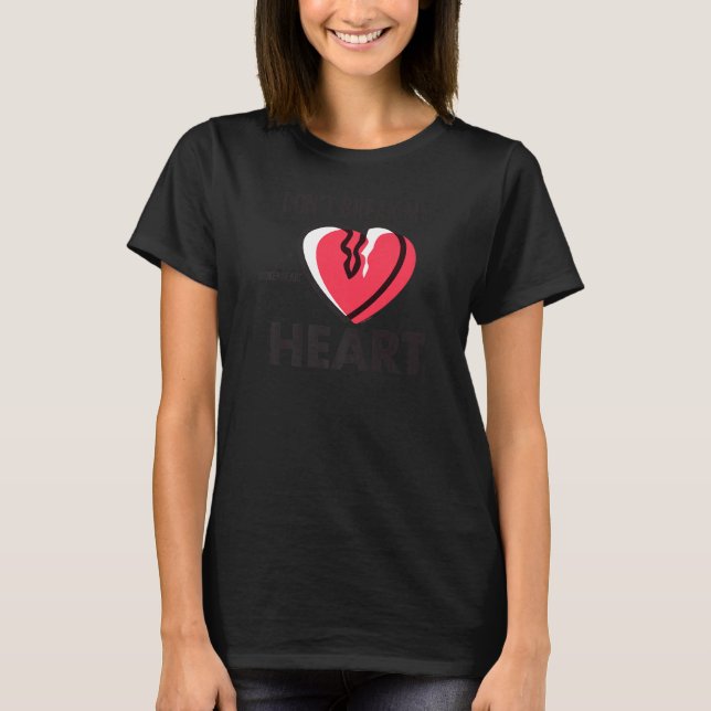 Operation Don't Break My Heart  T-Shirt (Front)