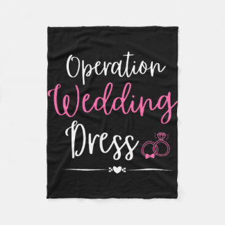 Operation Wedding Dress Bachelorette Party Wedding Fleece Blanket