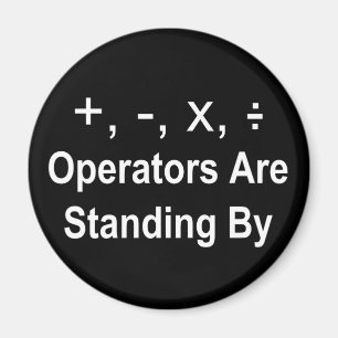 Operators Are Standing By (dark) Magnet
