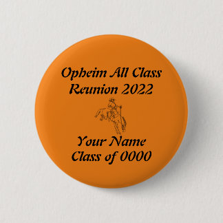 Opheim All Class Reunion 2022   6 Cm Round Badge