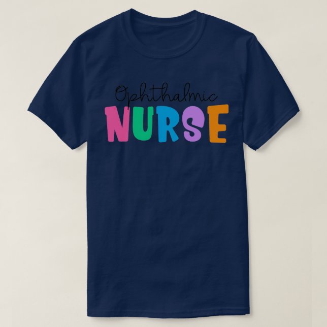 Ophthalmic Nurse 7 T-Shirt (Design Front)