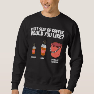 Ophthalmic Technician Tech Optometry And Optician Sweatshirt