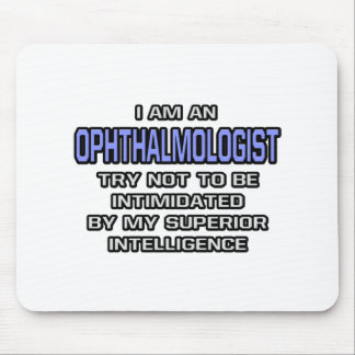 Ophthalmologist Joke ... Superior Intelligence Mouse Mat