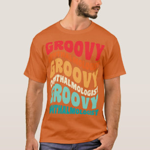 Ophthalmologist Vintage Retro 60s 70s 80s Vibes T-Shirt