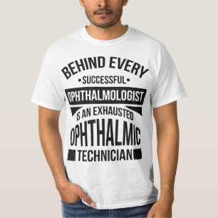 Ophthalmology Exhausted Ophthalmic Technician T-Shirt
