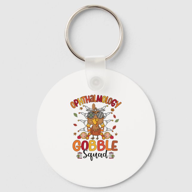 Ophthalmology Gobble Squad Turkey Optician Thanksg Key Ring (Front)