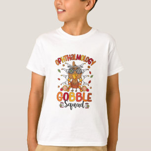 Ophthalmology Gobble Squad Turkey Optician Thanksg T-Shirt