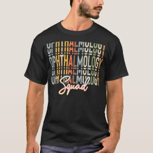 Ophthalmology Squad T-Shirt