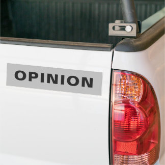 OPINION Bumper Sticker