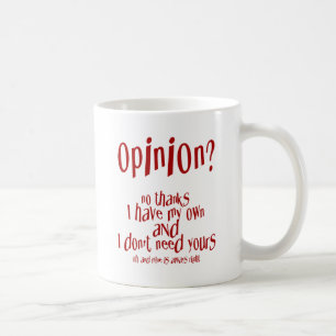 Opinion Coffee Mug