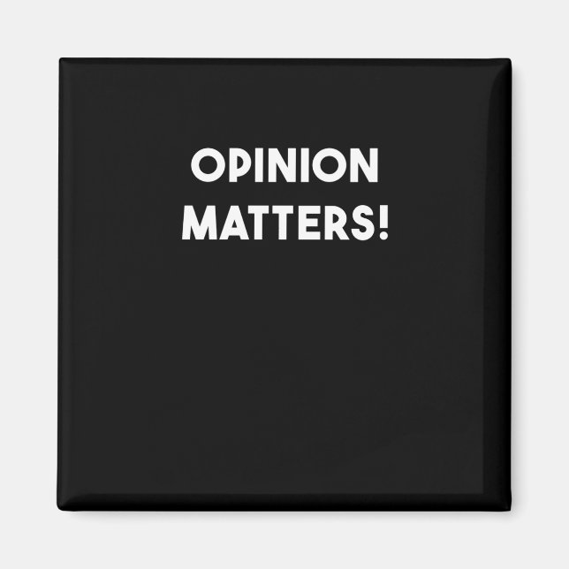 Opinion S Sticker  Magnet (Front)