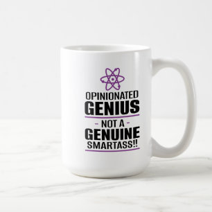 "Opinionated Genius...Not A Genuine Smartass" Coffee Mug