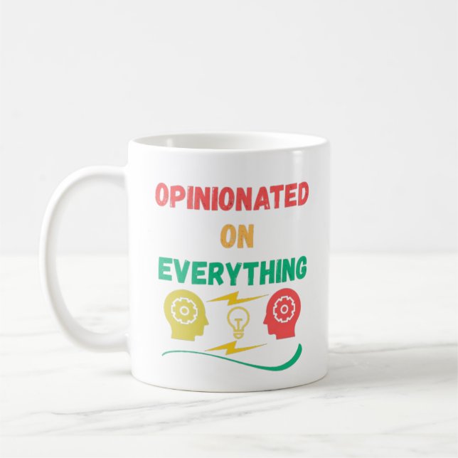 Opinionated On Everything Coffee Mug (Left)