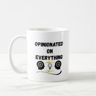 Opinionated On Everything Coffee Mug