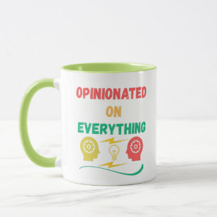 Opinionated On Everything Mug