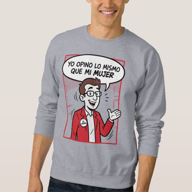 Opino lo mismo sweatshirt (Front)