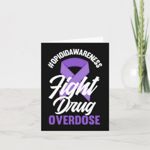 Opioid Awareness Fight Drug Overdose End Overdose  Card