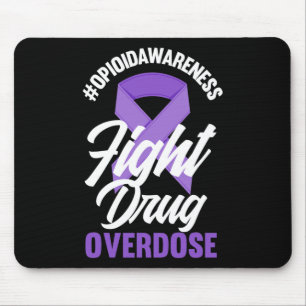 Opioid Awareness Fight Drug Overdose End Overdose Mouse Mat