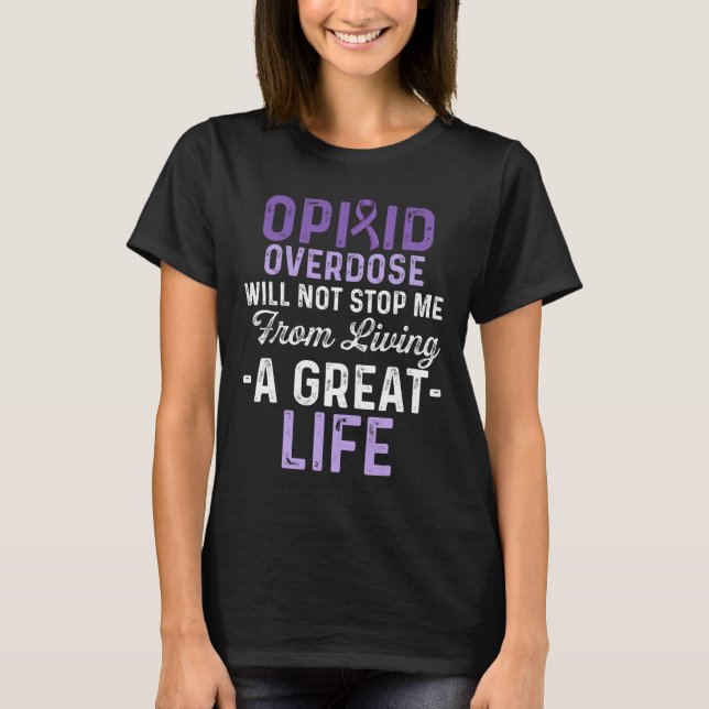 Opioid Overdose Awareness Warrior Survivor 14  T-Shirt (Front)