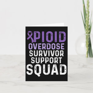 Opioid Overdose Awareness Warrior Survivor 25  Card