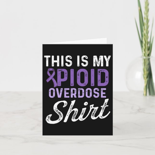 Opioid Overdose Awareness Warrior Survivor 44  Card (Front)