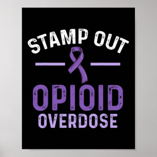 Opioid Overdose Awareness Warrior Survivor 55 Poster