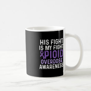 Opioid Overdose Awareness Warrior Survivor 57 Coffee Mug