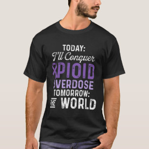 Opioid Overdose Awareness Warrior Survivor &#   T-Shirt