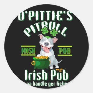 O'pittie's Pitbull Irish Pub Can Ya Handle Yer Classic Round Sticker