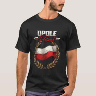 Opole Poland Travel Polish Flag Polska T-Shirt