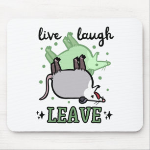 Opossum Funny Live Laugh Leave Dark Humour Possum  Mouse Mat